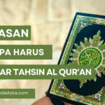 5 Alasan Penting Mengapa Harus Belajar Tahsin Al Qur’an ?